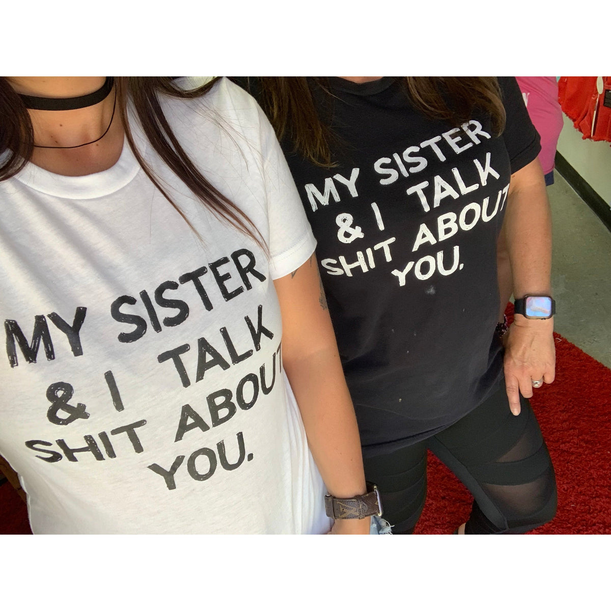 My Sister and I tee