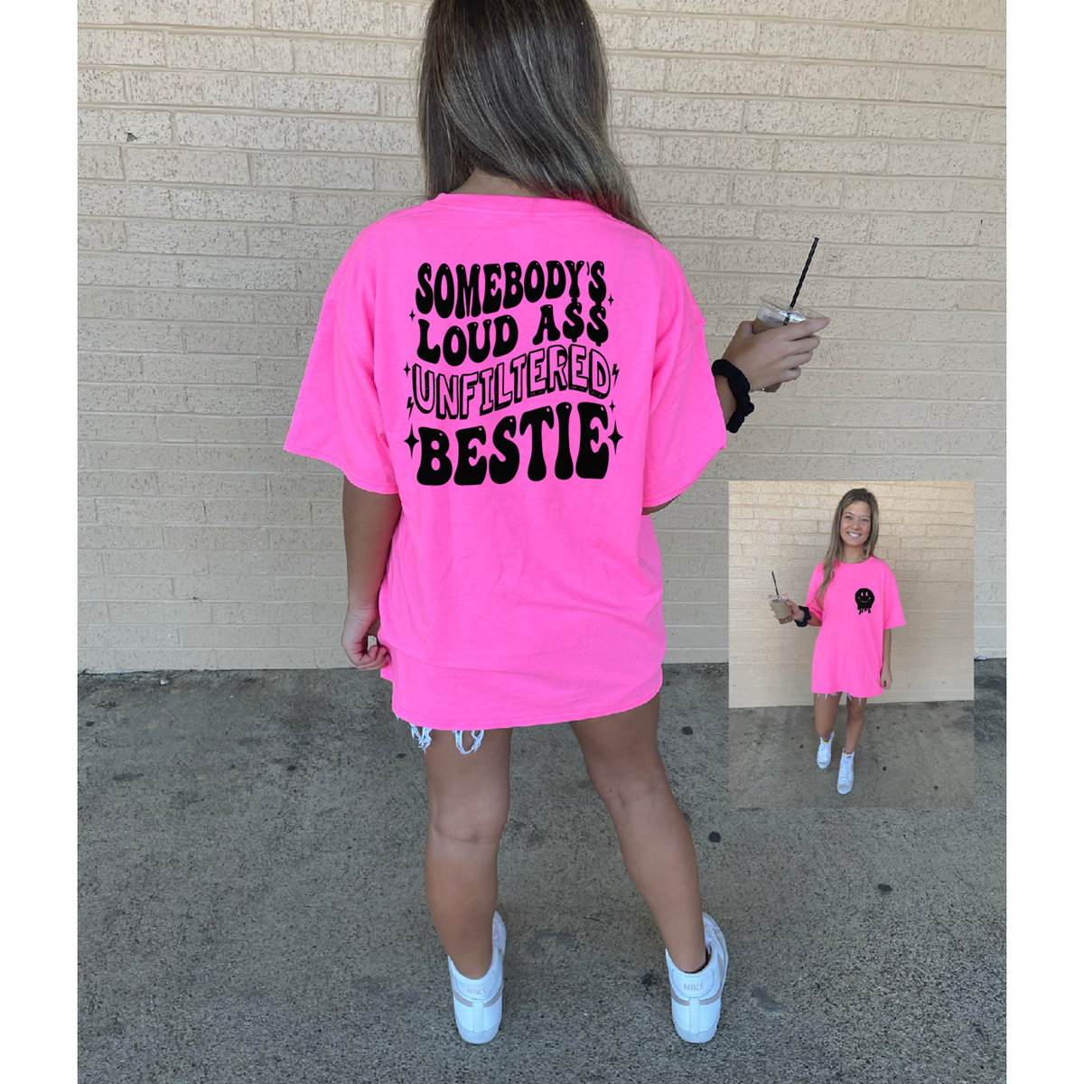 Someone&#39;s Loud A$$ UNFILTERED Bestie Tee