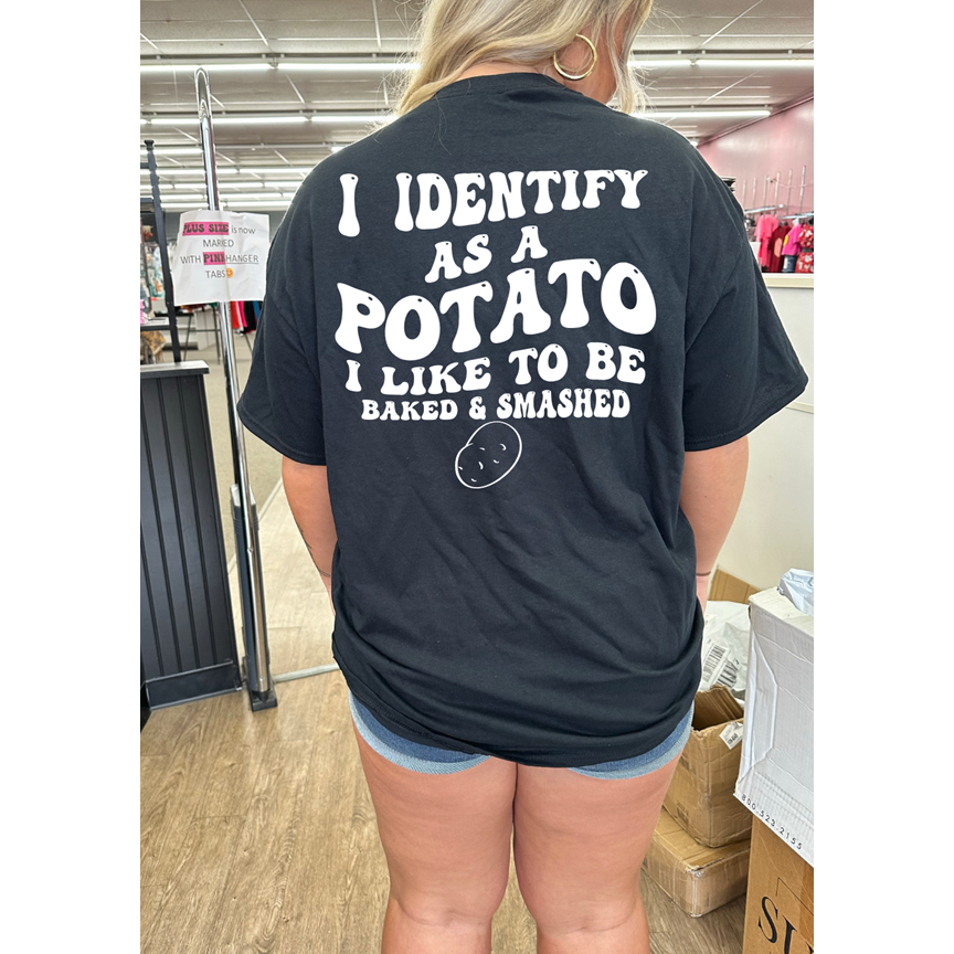 I identify as a potato Tee or Sweatshirt