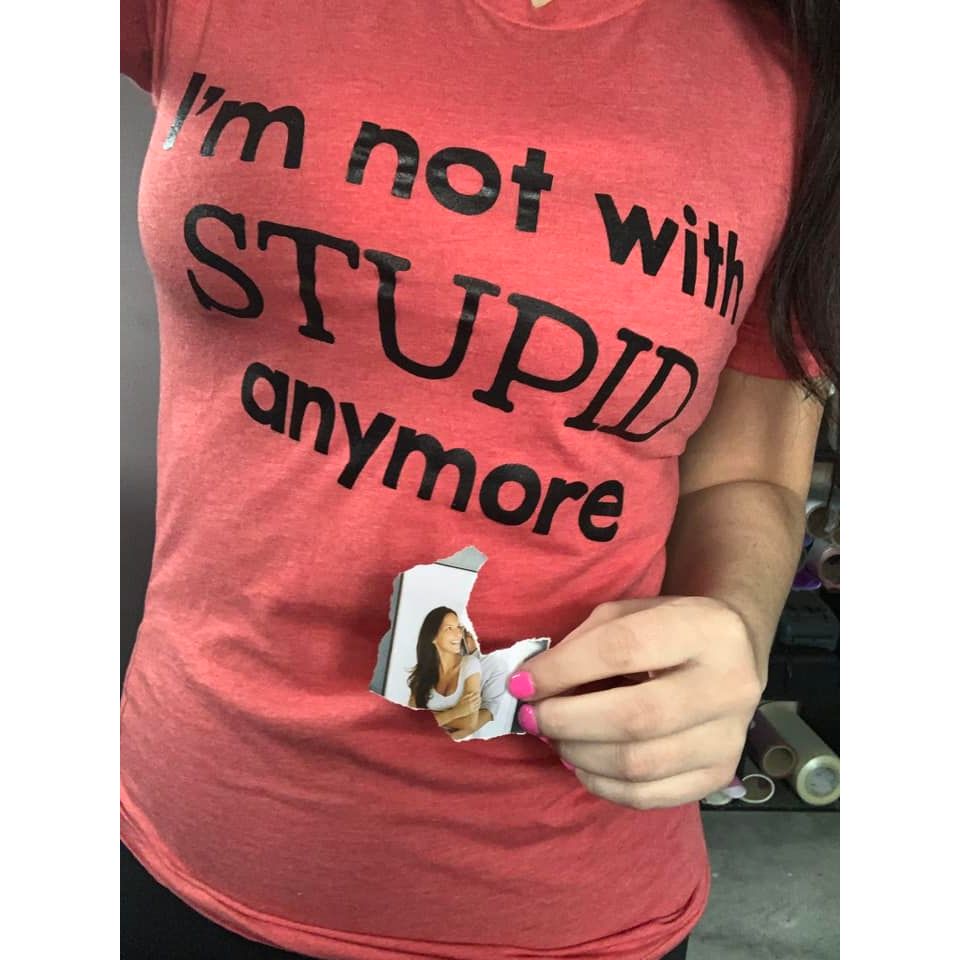 not with stupid anymore valentine&#39;s day tee or sweatshirt