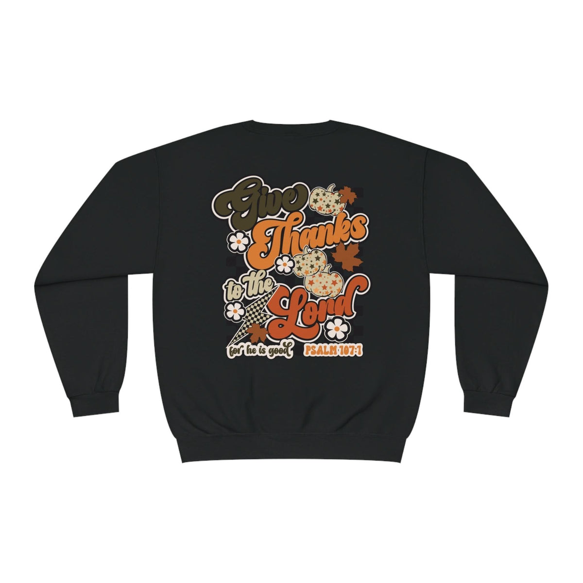 Give Thanks to the Lord Crewneck Sweatshirt or Tee