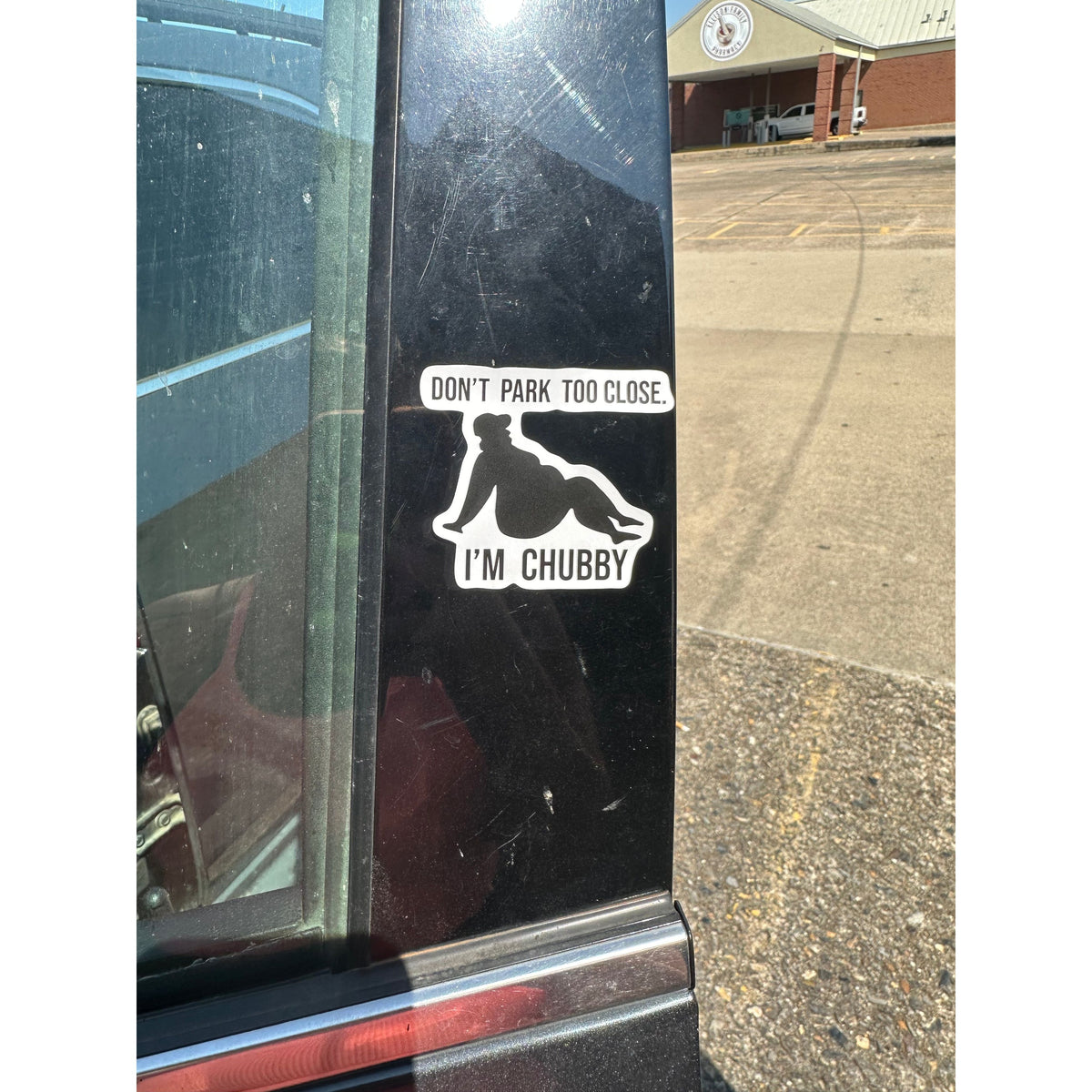 don&#39;t park too close I&#39;m chunky Man Vinyl Car Sticker