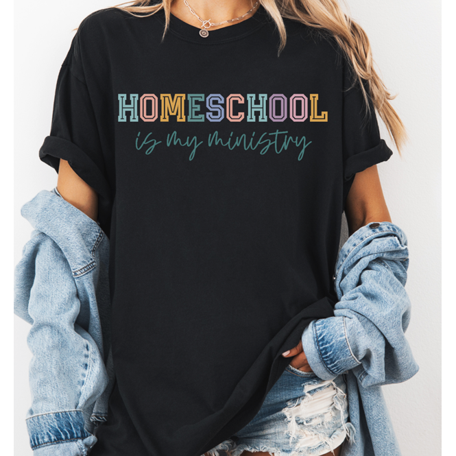 Homeschool is my ministry Christian Tee or Sweatshirt