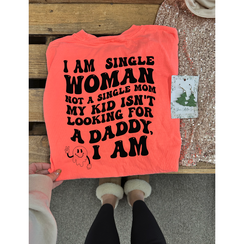 Single Woman Tee or sweatshirt