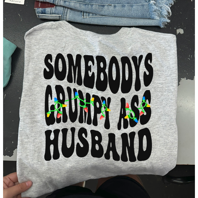 Grump Husband Christmas Tee or Sweatshirt