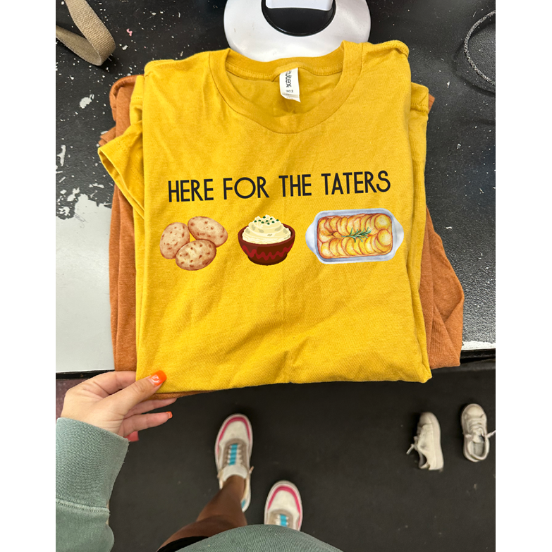 Here for the taters thanksgiving tee or sweatshirt