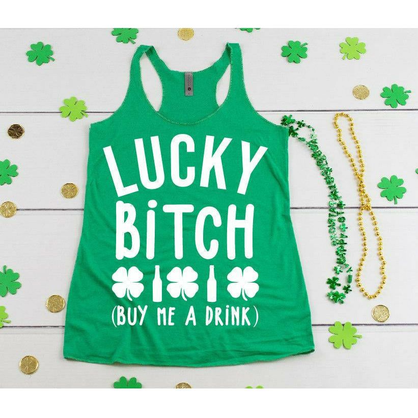 st pattys lucky Bitch Tank, tee or sweatshirt