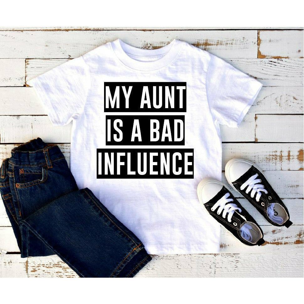 My aunt is a bad influence tee  (kids or adult)