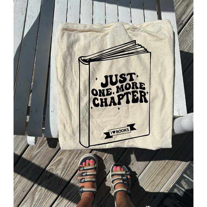 Just one more Chapter book Tee or sweatshirt