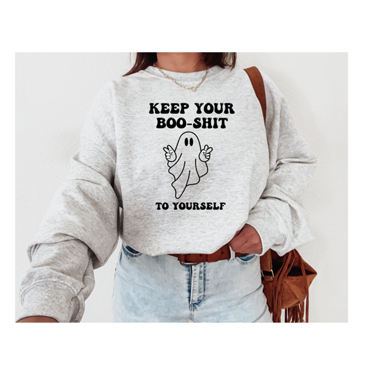 Keep the Boo-Shit to yourself Halloween Sweatshirt or Tee