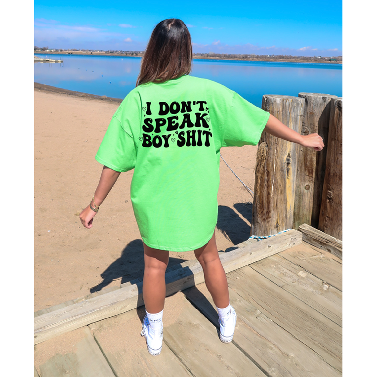 I don&#39;t speak boy shit tee or sweatshirt