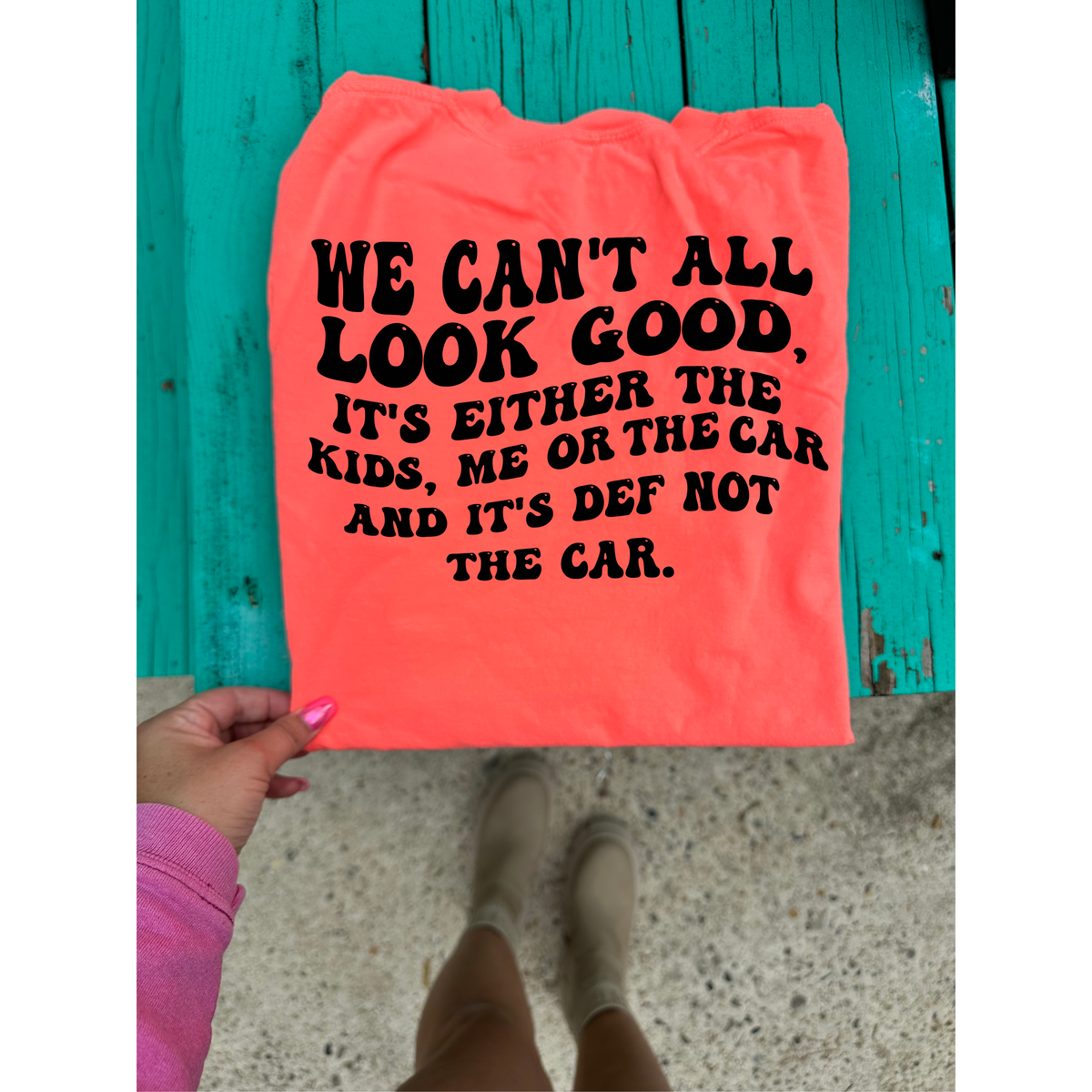 we can&#39;t all look good tee or sweatshirt