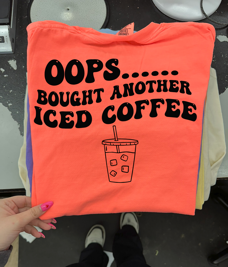 oops another coffee tee or sweatshirt