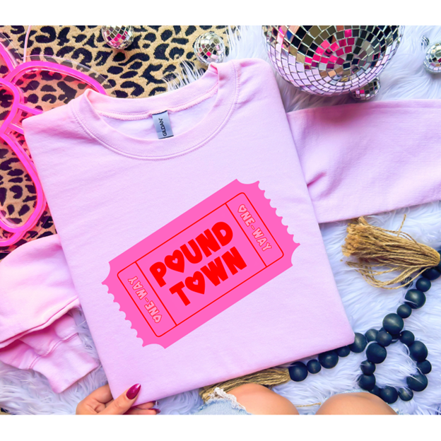 ticket to pound town valentine Tee or Sweatshirt