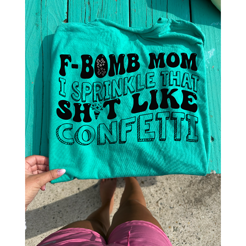 F-bomb mom Tee or sweatshirt