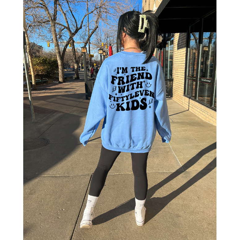 I&#39;m the Friend with fiftyleven kids tee or sweatshirt