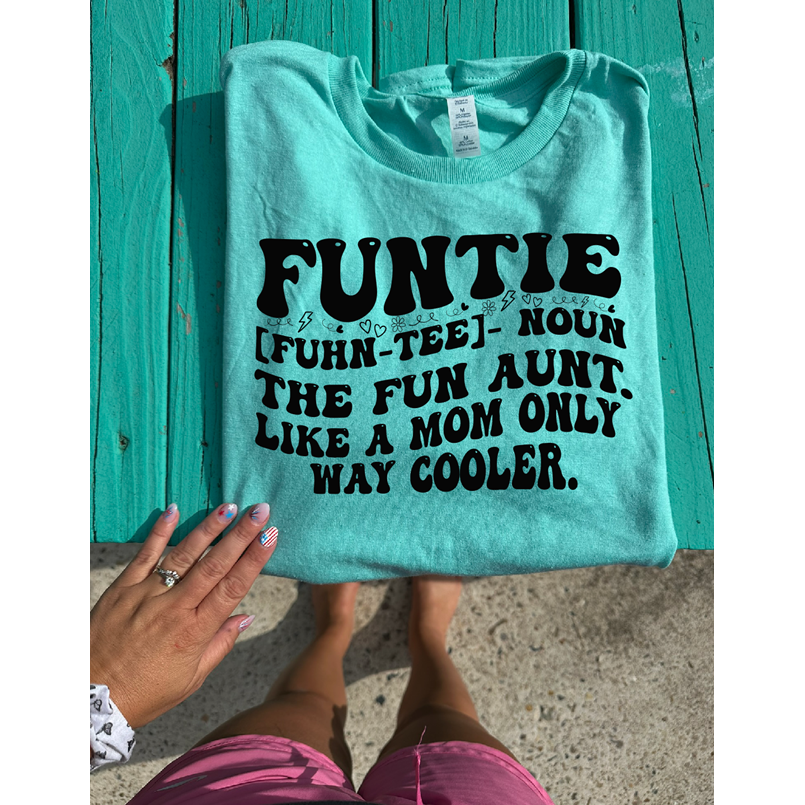 funtie aunt Tee or sweatshirt