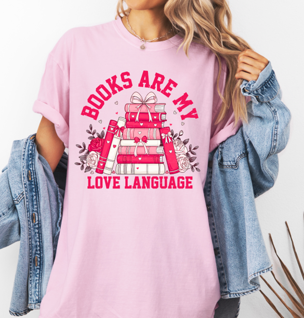 Book are my love language tee or sweatshirt