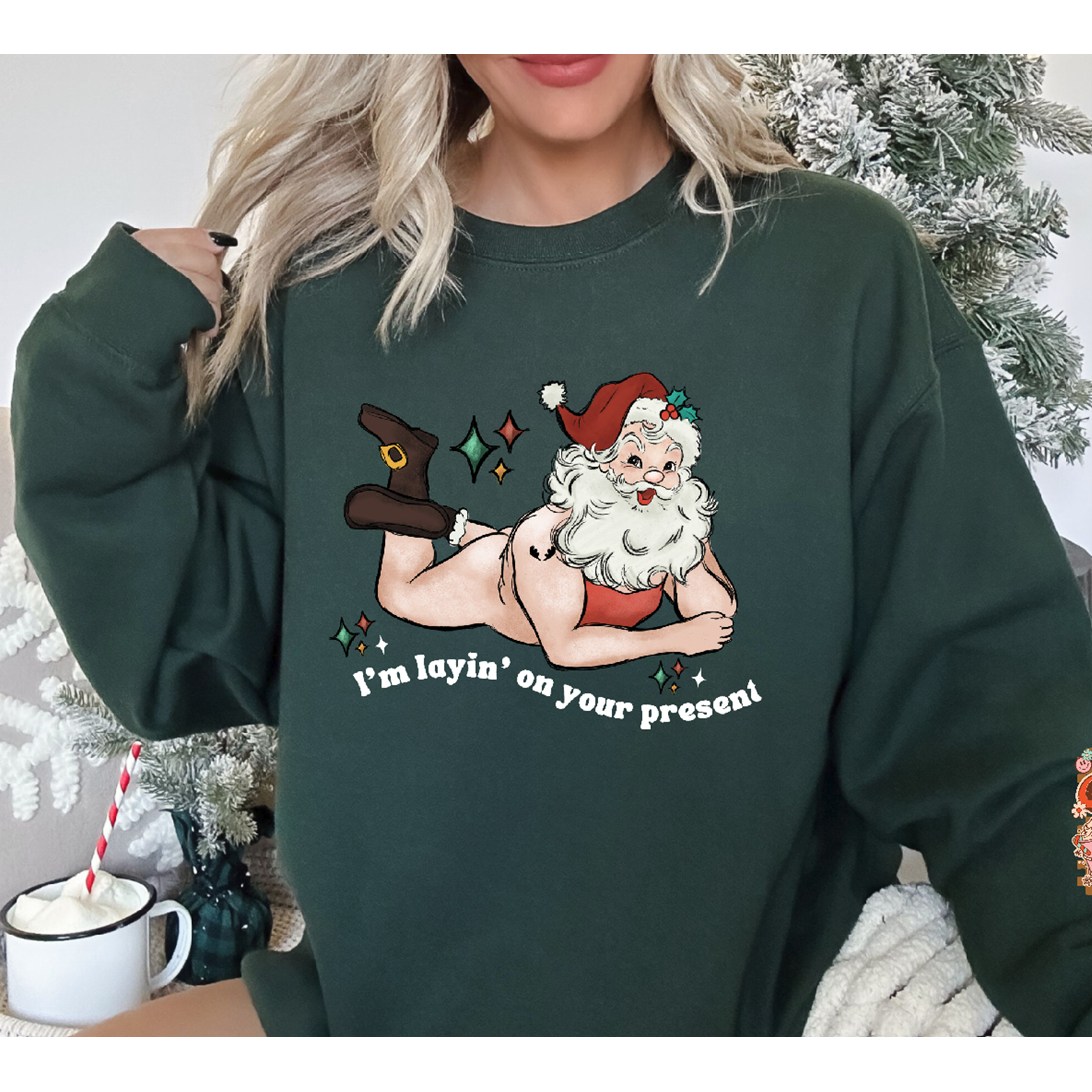 I&#39;m laying on your present Santa Tee or Sweatshirt