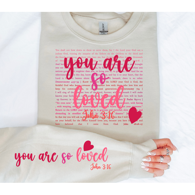 you are so loved Christian Sweatshirt