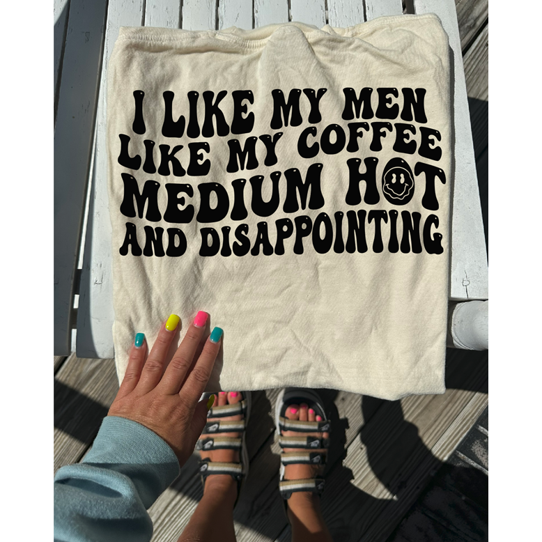 I like my men and coffee Tee or sweatshirt