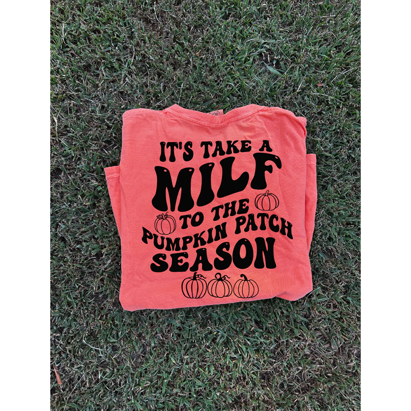 take a milf season pumpkin patch tee or sweatshirt