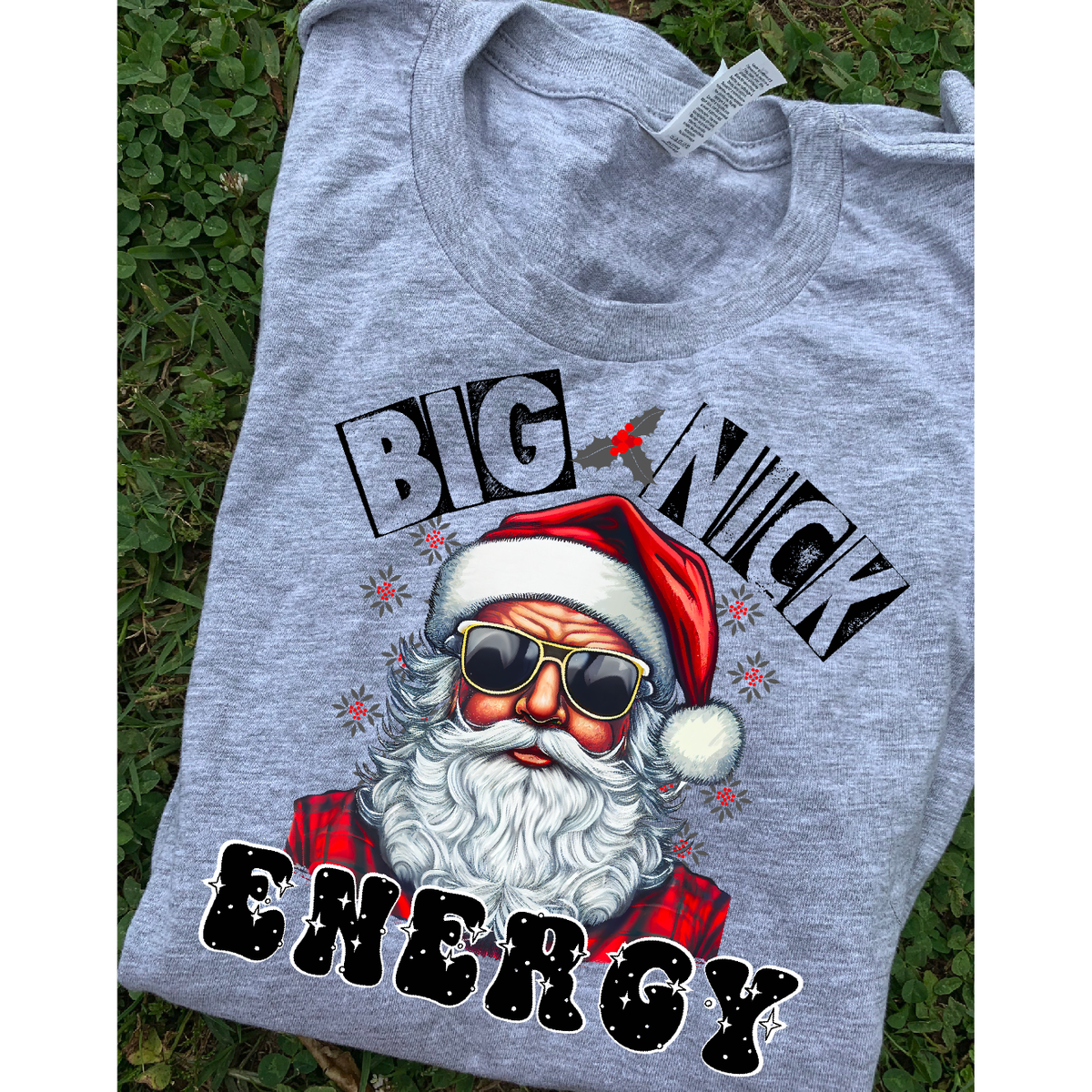 Big Nick Energy Tee or Sweatshirt