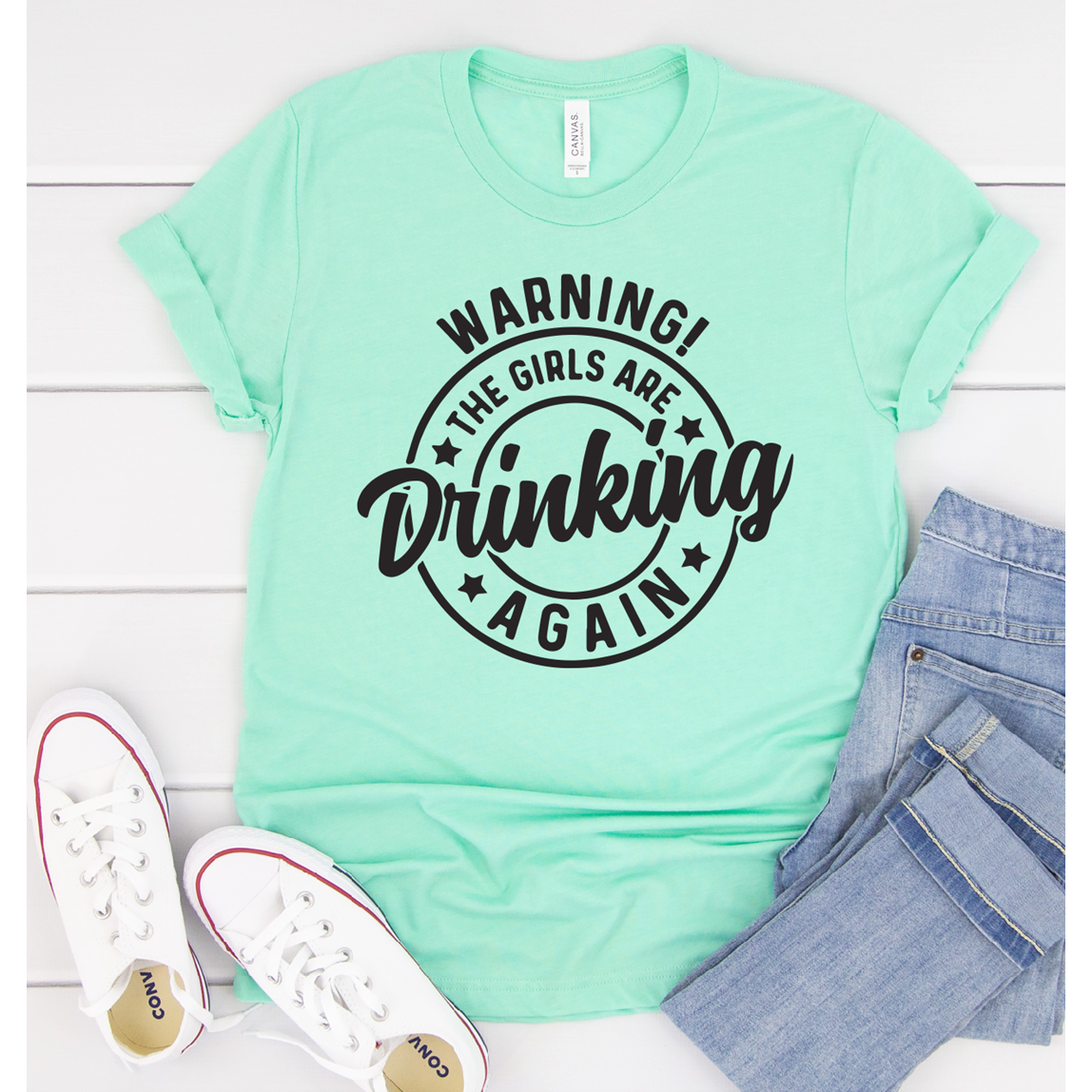 The Girls are Drinking again Warning Tee