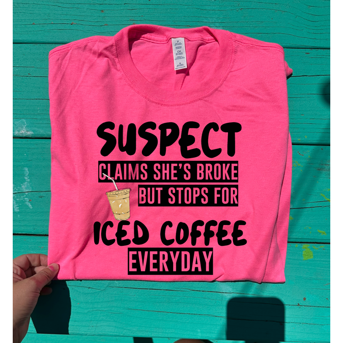 Suspect coffee everyday Tee or sweatshirt