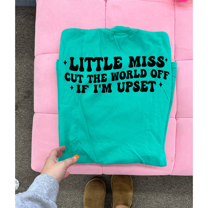 little miss cut the world off tee or sweatshirt