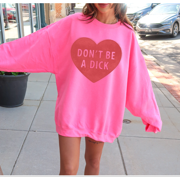 Don&#39;t be a dick heart tee or Sweatshirt