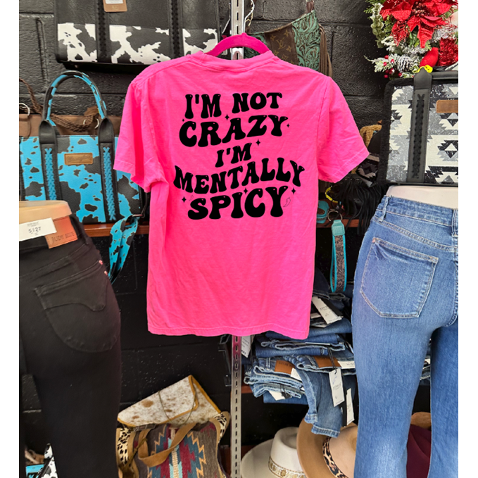 Mentally Spicy tee or sweatshirt