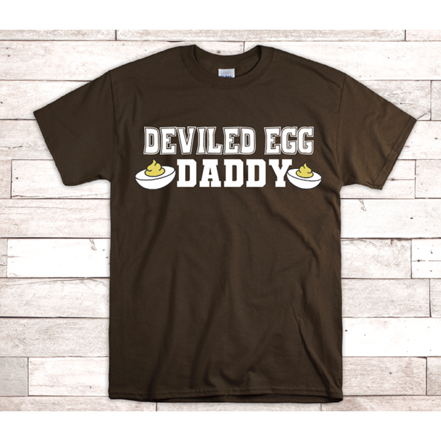 deviled egg daddy tee or sweatshirt