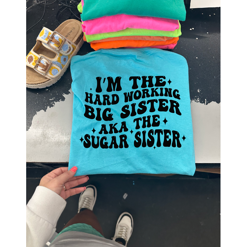 Sugar Sister Big Sis Tee or sweatshirt