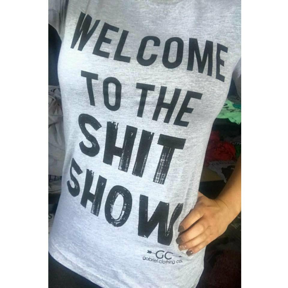 Welcome to the Shitshow T-Shirt  New Orleans Graphic Fashion Tees and Gifts