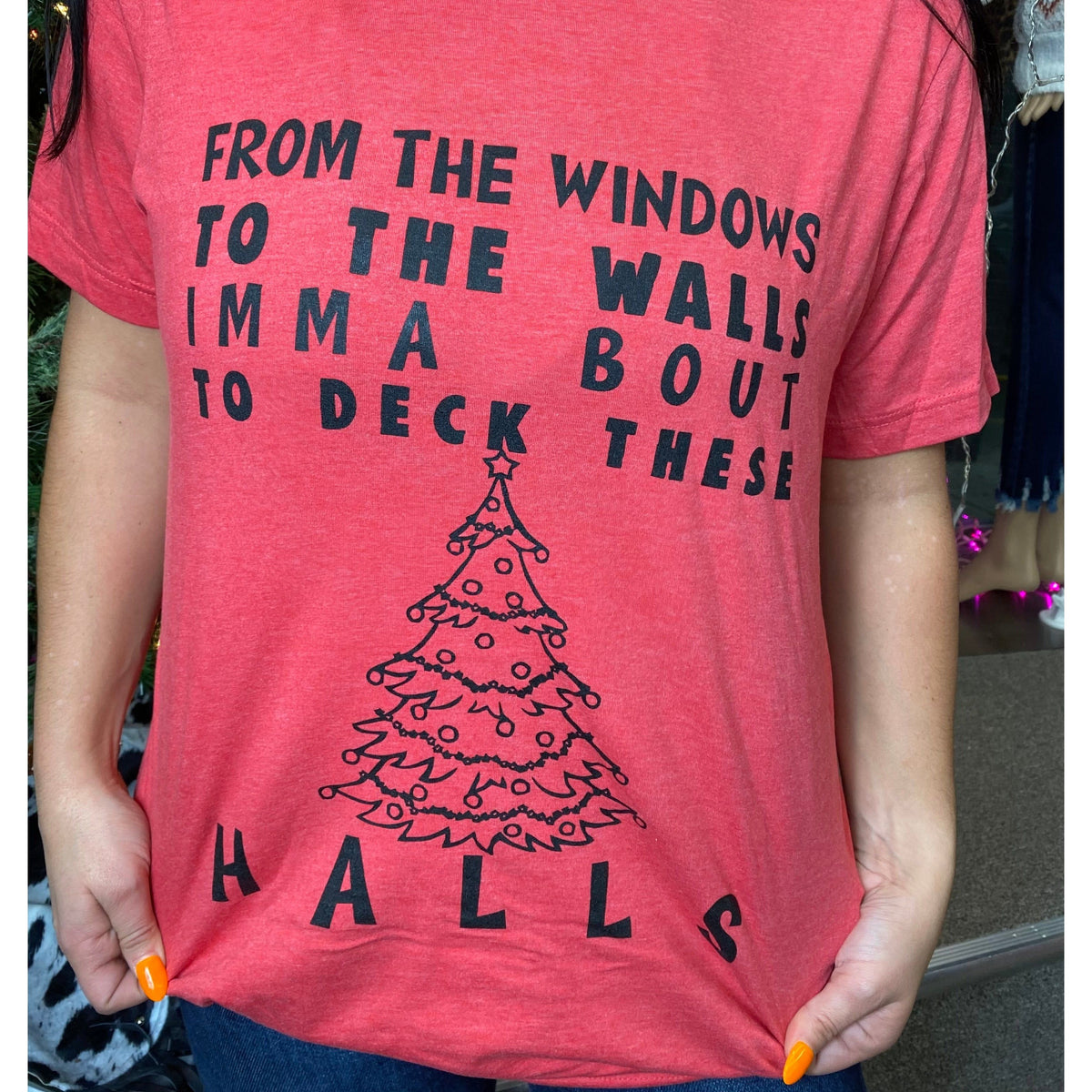 To the window about to deck these halls tee