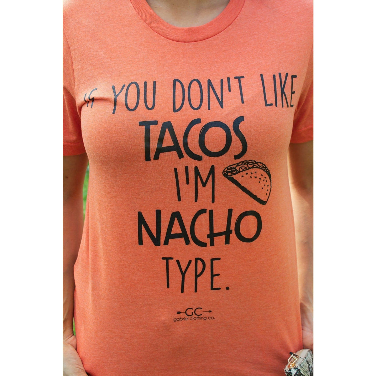 Nacho type tee or sweatshirt