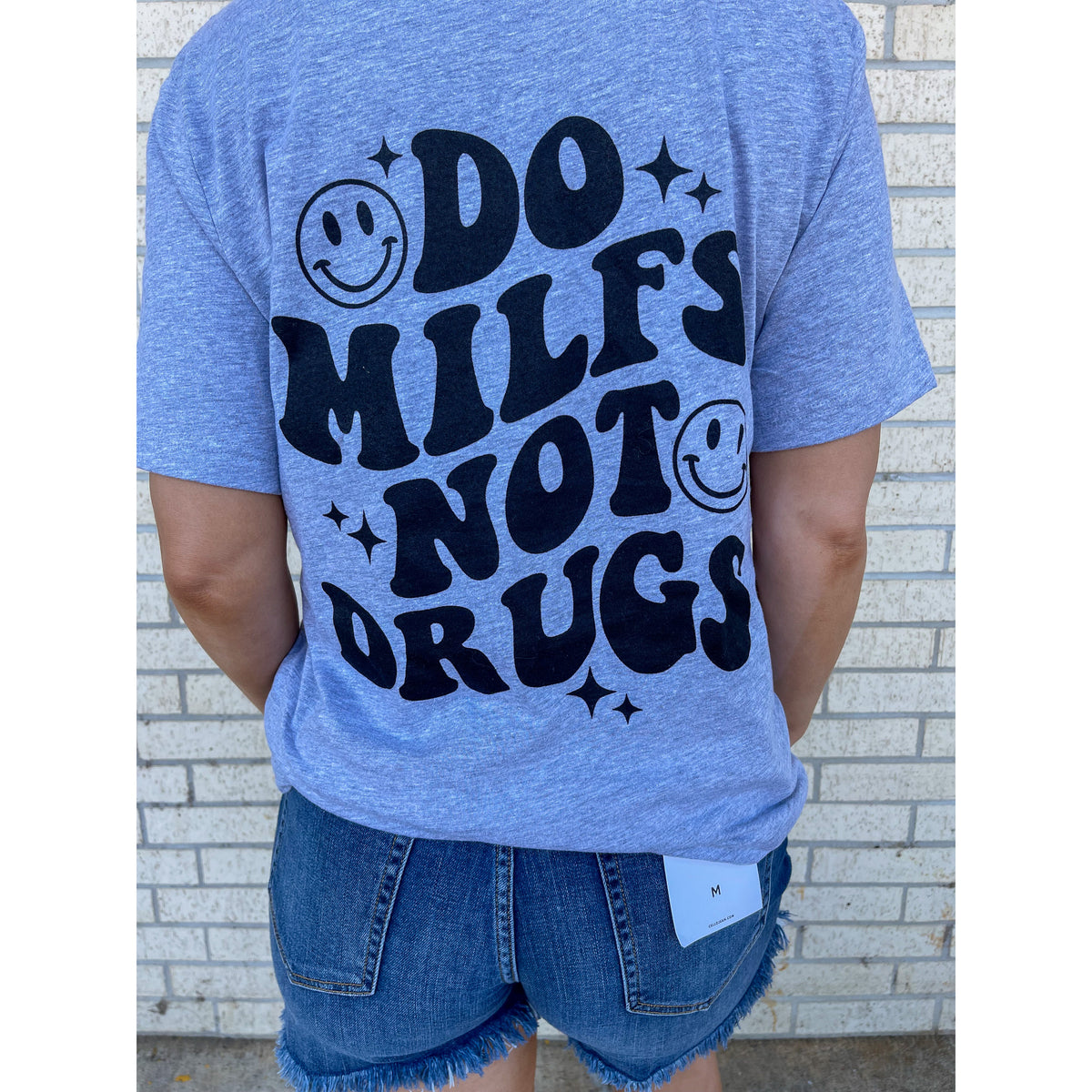 Do MILFS not drugs tee or sweatshirt