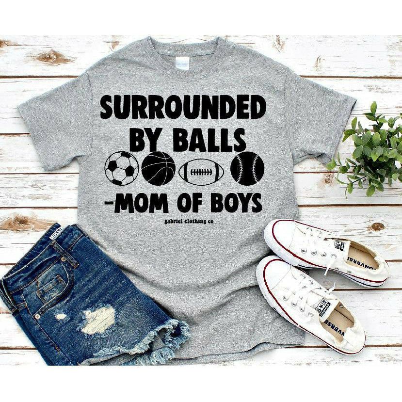 Surrounded by Balls - Mom of boys tee