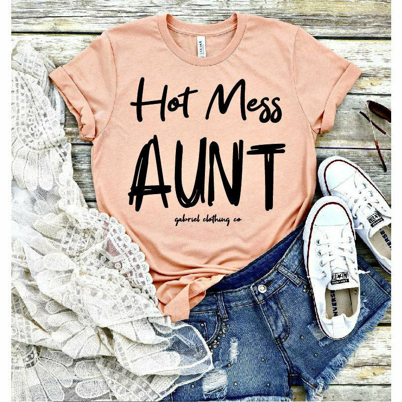 Hot Mess Aunt tee