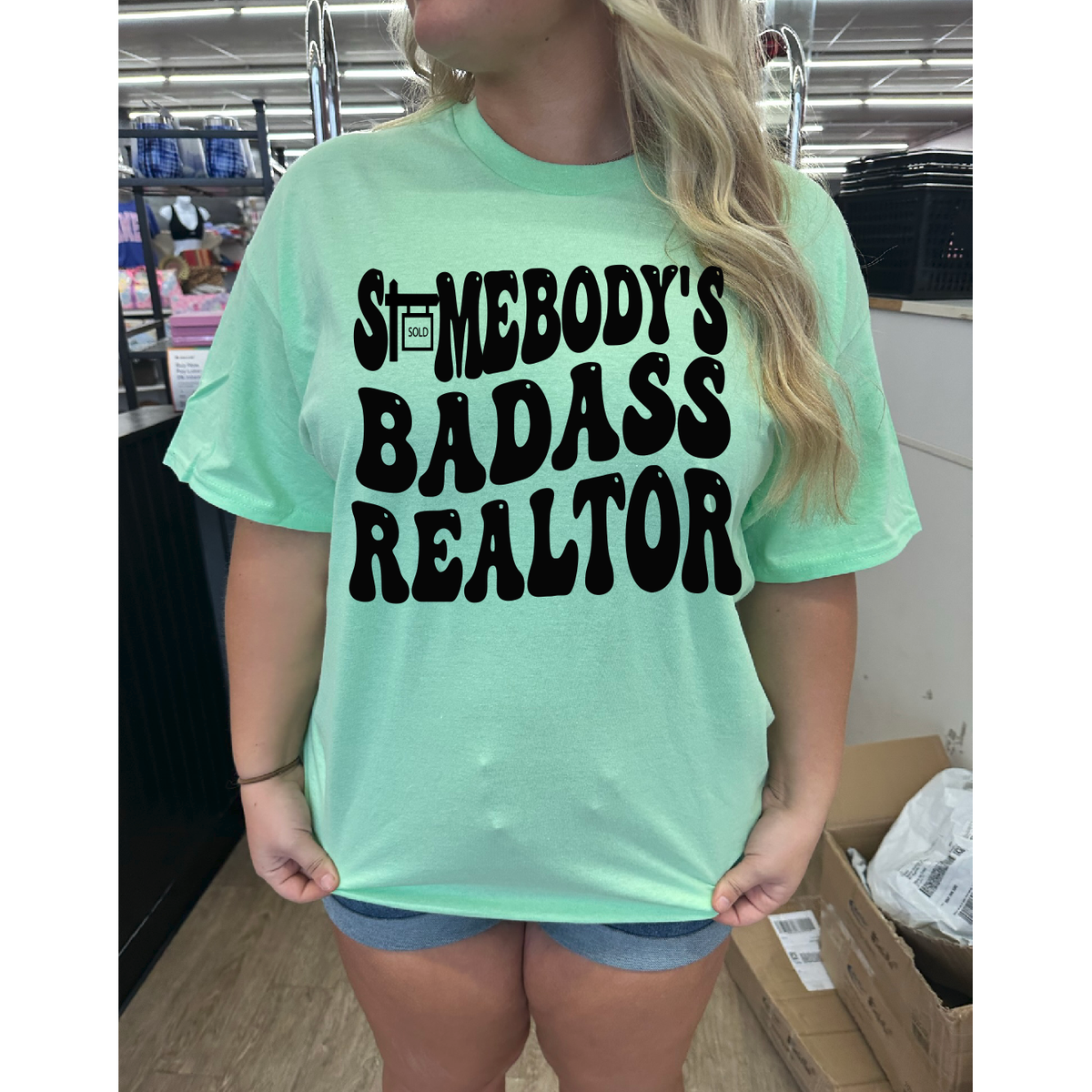 Somebody&#39;s Badass Realtor Tee