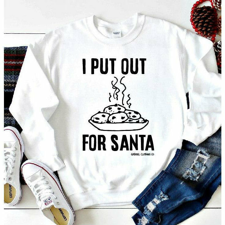 I put out for Santa (sweatshirt,tee or long sleeve) - Gabriel Clothing Company