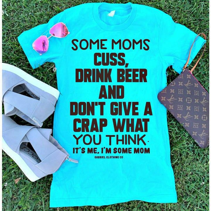 Some Moms don&#39;t give a crap tee or sweatshirt