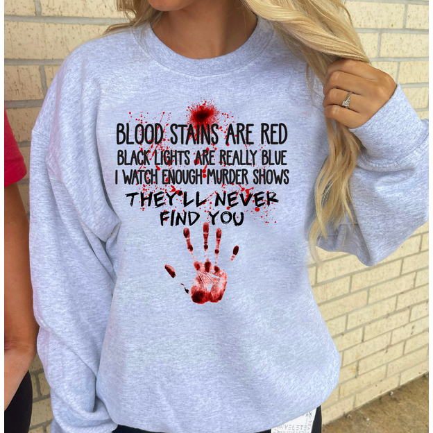 Blood Stains Tee or Sweatshirt